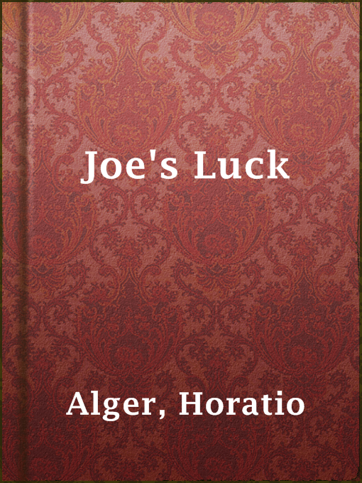 Title details for Joe's Luck by Horatio Alger - Available